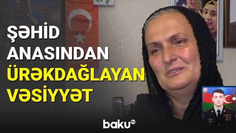 “Dedi ki, ana, sənə müharibə lazım deyil, mənə lazımdır+VİDEO