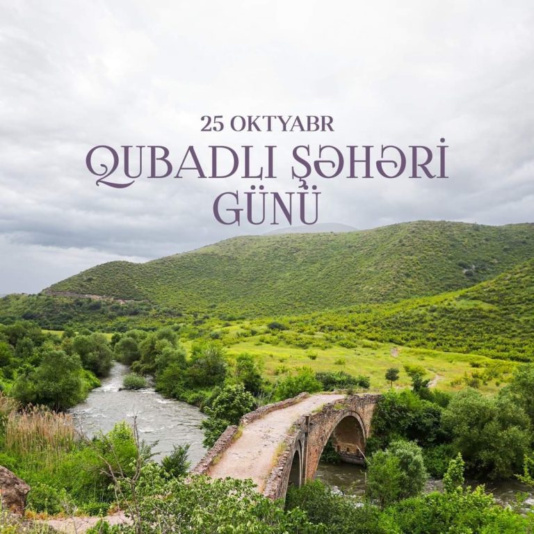 Qubadlı şəhəri günü – azad edilmiş torpaqlarımızın dirçəliş rəmzi